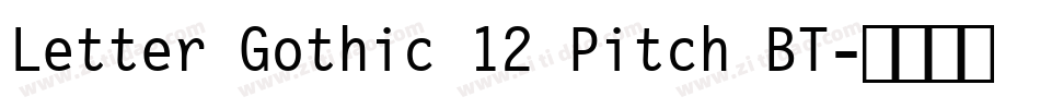 Letter Gothic 12 Pitch BT字体转换